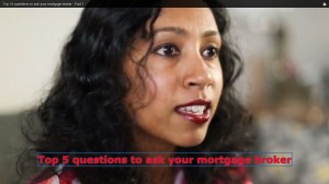Q to ask your mortgage broker